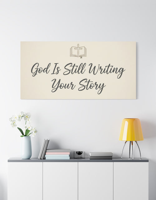 Load image into Gallery viewer, God Is Still Writing Your Story Canvas Wall Art Home Decor - Inspirational Church Art

