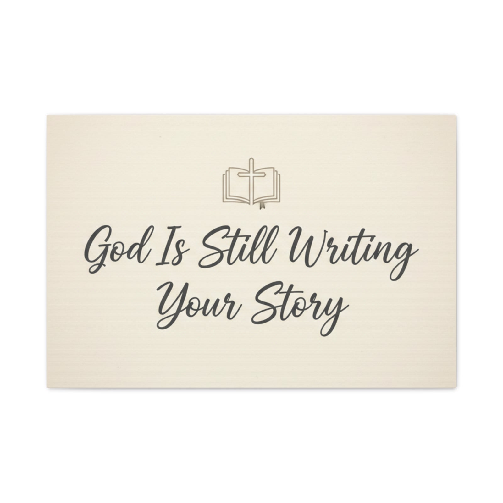 God Is Still Writing Your Story Canvas Wall Art Home Decor - Inspirational Church Art