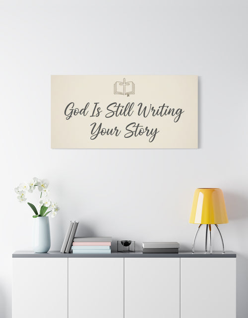 Load image into Gallery viewer, God Is Still Writing Your Story Canvas Wall Art Home Decor - Inspirational Church Art
