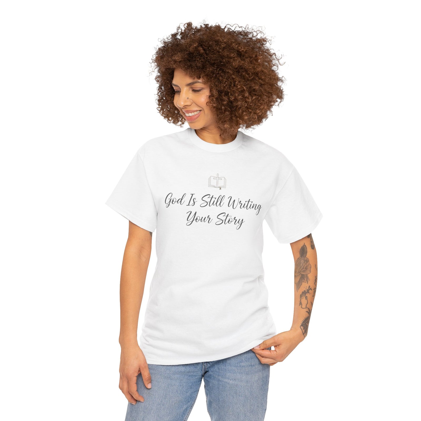 God Is Still Writing Your Story Tee — Inspirational Christian Faith Men's & Women's T-Shirt