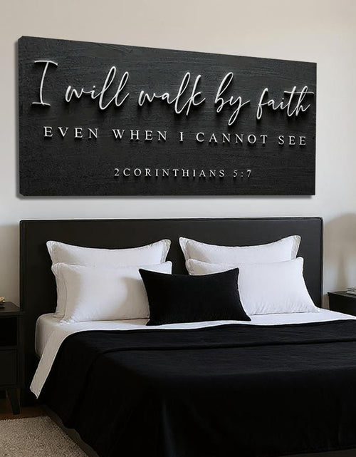 Load image into Gallery viewer, I Will Walk By Faith - 2 Corinthians 5:7 Faith Sign III
