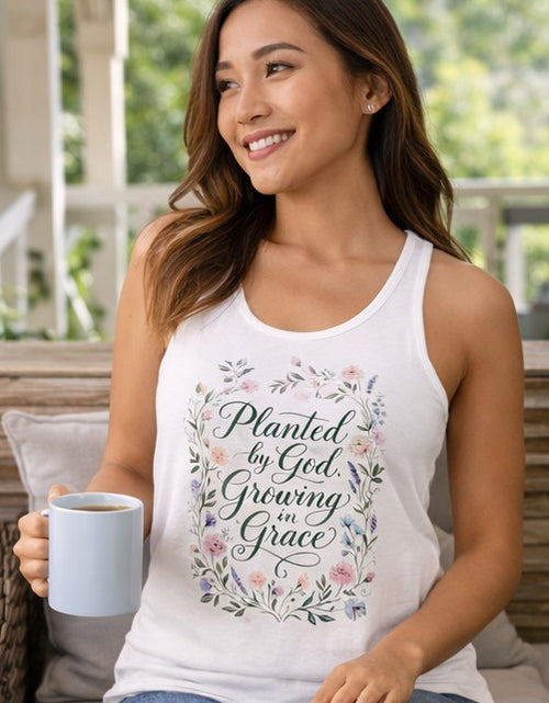 Load image into Gallery viewer, Planted by God Growing in Grace Racerback Tank – Christian Floral Tank Top for Women – Faith Based Summer Church Shirt – Inspirational Christian Gift
