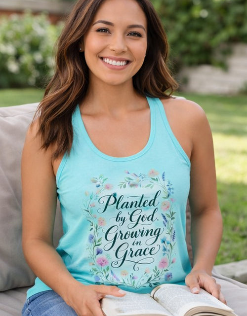 Load image into Gallery viewer, Planted by God Growing in Grace Racerback Tank – Christian Floral Tank Top for Women – Faith Based Summer Church Shirt – Inspirational Christian Gift
