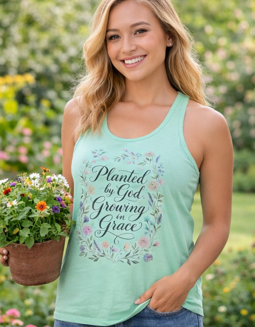 Load image into Gallery viewer, Planted by God Growing in Grace Racerback Tank – Christian Floral Tank Top for Women – Faith Based Summer Church Shirt – Inspirational Christian Gift
