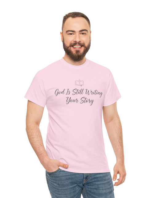 Load image into Gallery viewer, God Is Still Writing Your Story Tee — Inspirational Christian Faith Men's &amp; Women's T-Shirt
