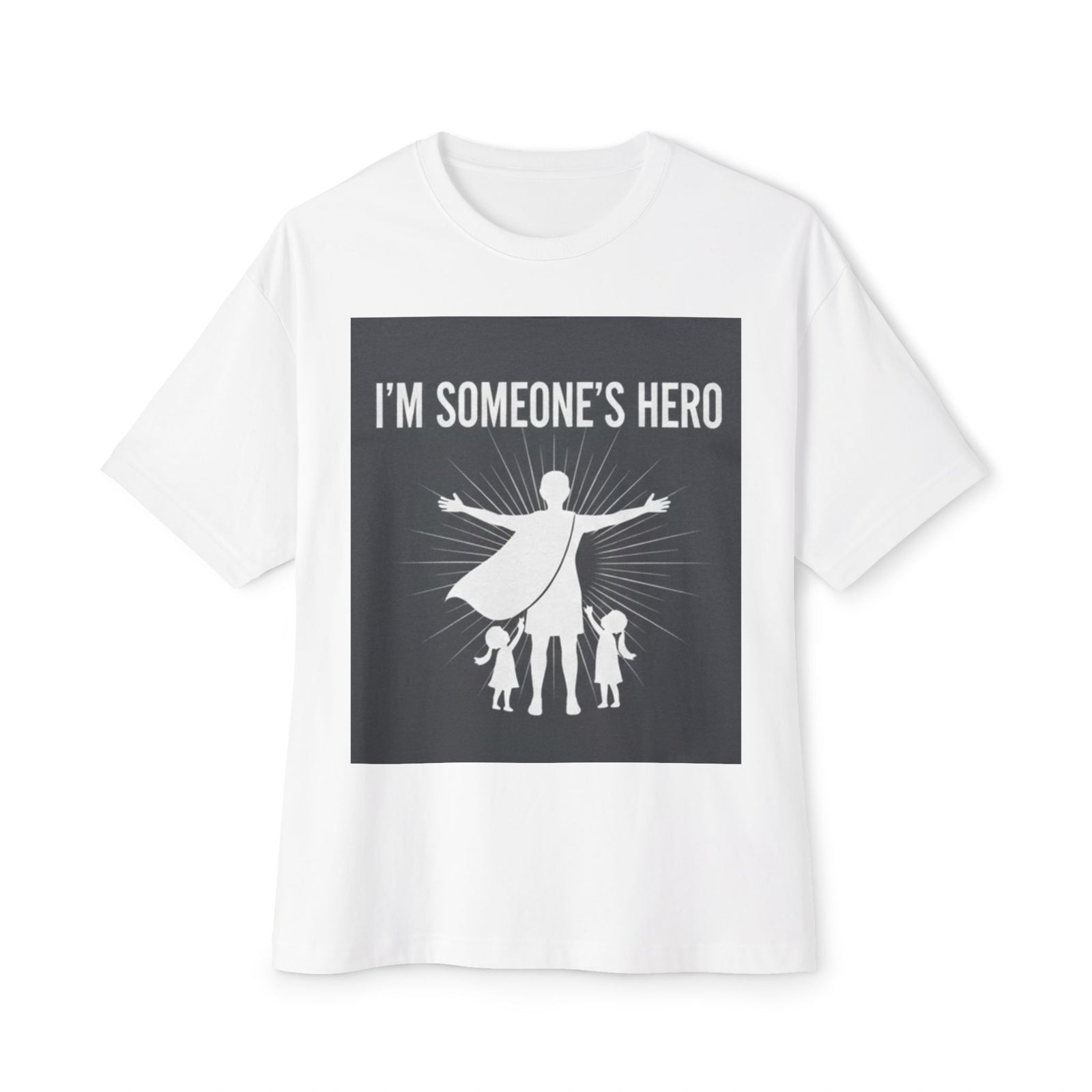 Im Someones Hero Unisex Oversized Boxy Tee