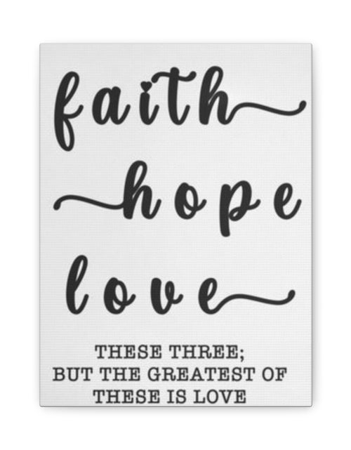Load image into Gallery viewer, Faith Hope Love Matte Stretched Canvas Wall Art — Inspirational Scripture Quote
