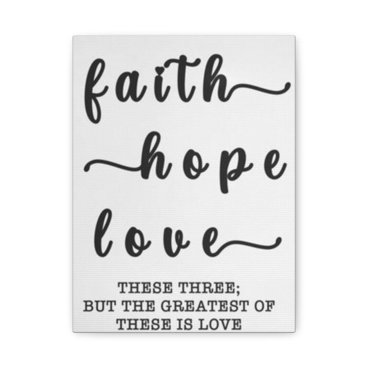 Faith Hope Love Matte Stretched Canvas Wall Art — Inspirational Scripture Quote