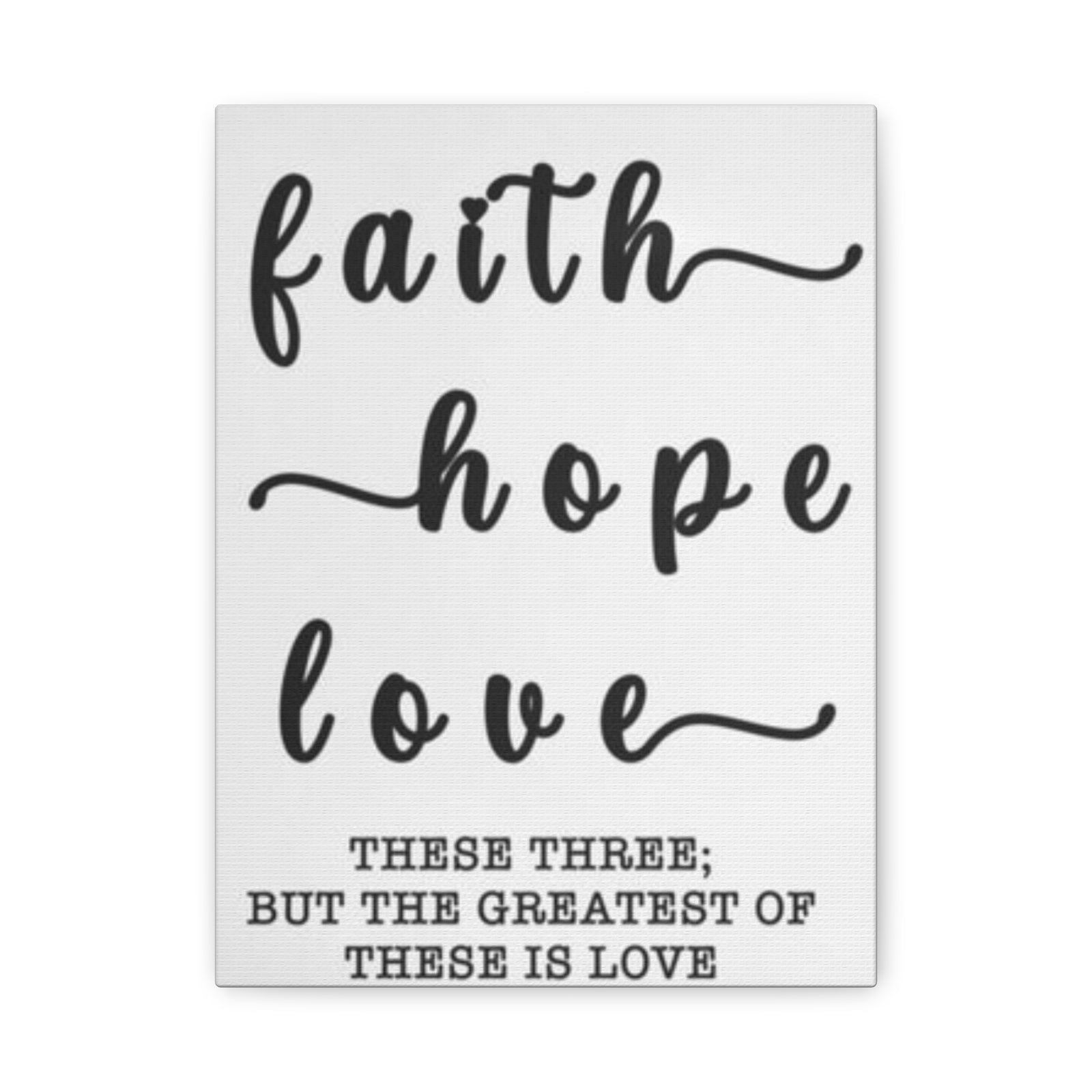 Faith Hope Love Matte Stretched Canvas Wall Art — Inspirational Scripture Quote