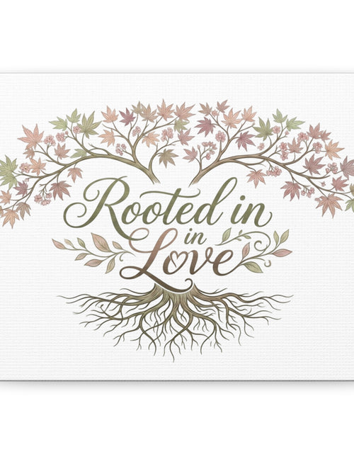 Load image into Gallery viewer, Rooted in Love Tree Canvas Wall Art — Inspirational Family Quote Home Decor

