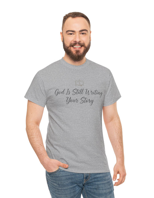 Load image into Gallery viewer, God Is Still Writing Your Story Tee — Inspirational Christian Faith Men's &amp; Women's T-Shirt
