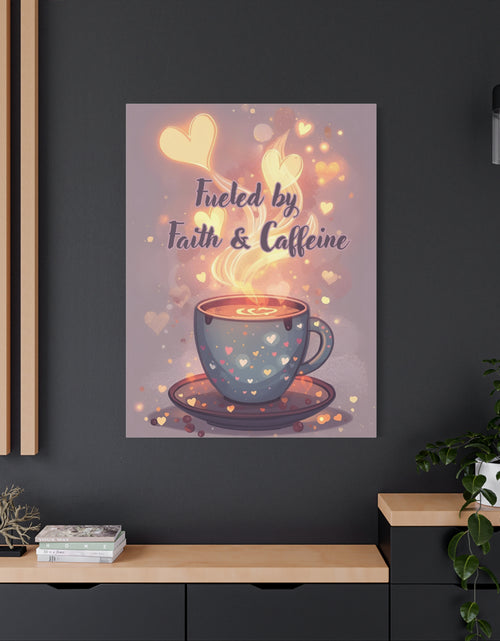 Load image into Gallery viewer, Canvas Wall Art "Fueled by Faith &amp; Caffeine" — Coffee Lover Inspirational Home - Coffee Shop Decor
