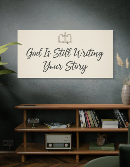 Load image into Gallery viewer, God Is Still Writing Your Story Canvas Wall Art Home Decor - Inspirational Church Art

