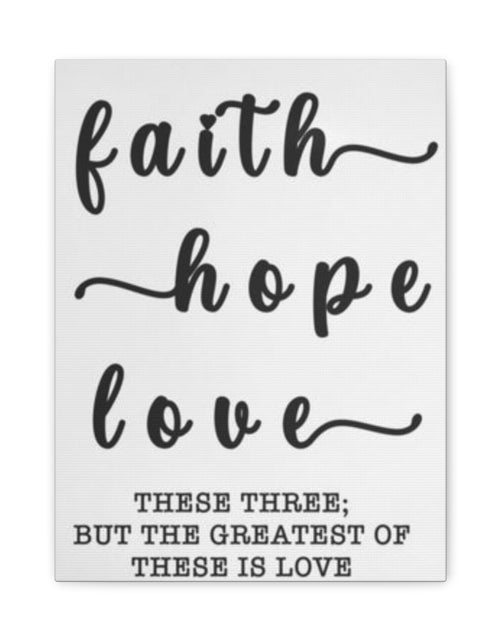 Load image into Gallery viewer, Faith Hope Love Matte Stretched Canvas Wall Art — Inspirational Scripture Quote
