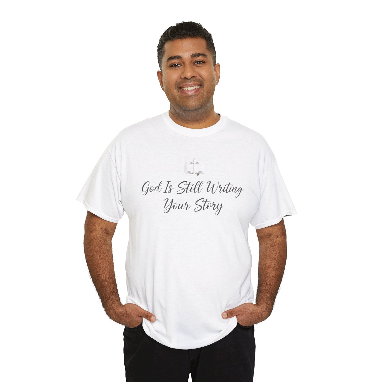 God Is Still Writing Your Story Tee — Inspirational Christian Faith Men's & Women's T-Shirt