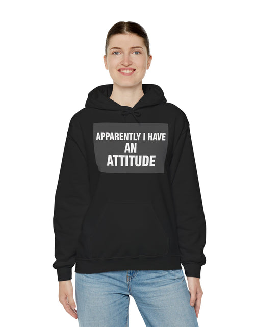 Load image into Gallery viewer, Funny Attitude Statement Hoodie — "Apparently I Have An Attitude" Graphic Men's &amp; Woman's Hoodie
