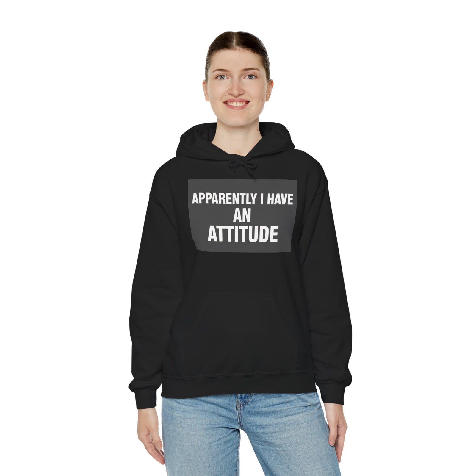 Funny Attitude Statement Hoodie — "Apparently I Have An Attitude" Graphic Men's & Woman's Hoodie