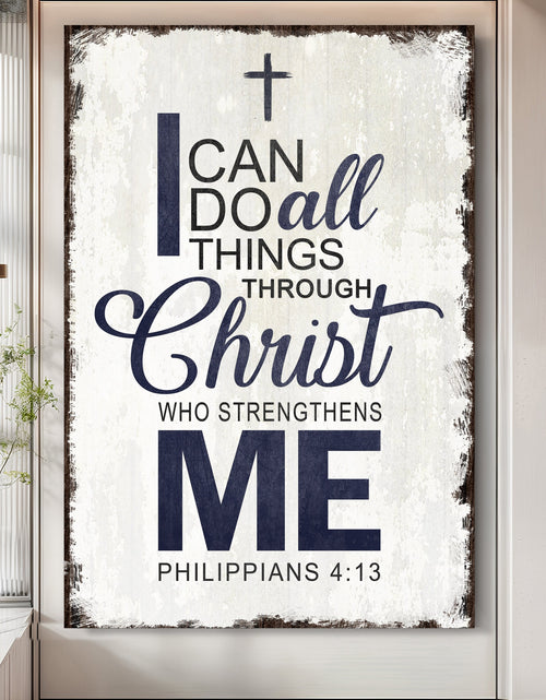 Load image into Gallery viewer, Philippians 4:13 - I Can Do All Things Through Christ Faith Sign II

