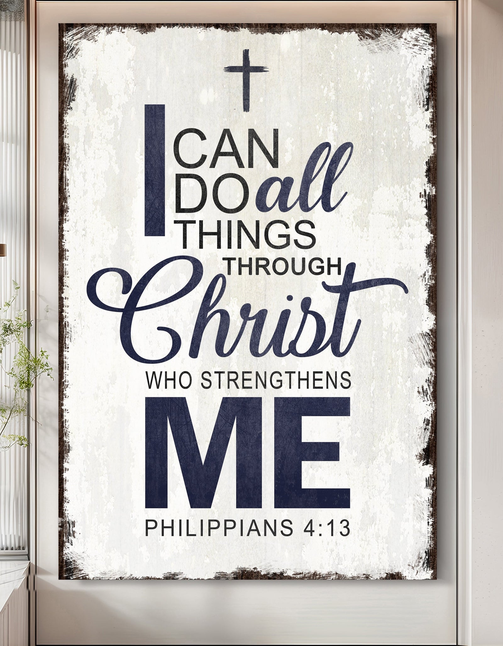 Philippians 4:13 - I Can Do All Things Through Christ Faith Sign II