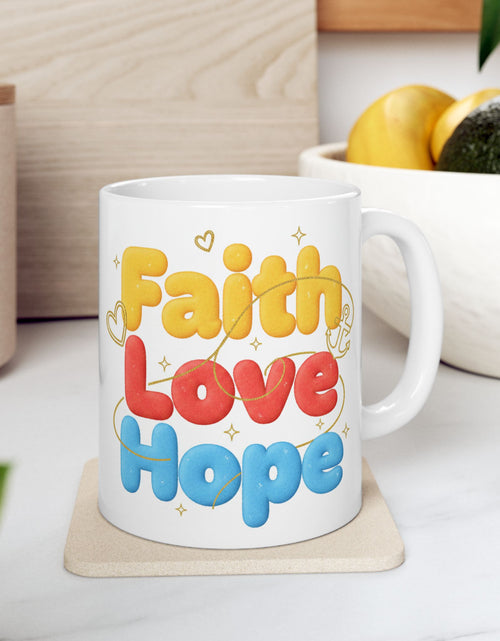 Load image into Gallery viewer, Faith Love &amp; Hope Ceramic Mug — Uplifting Christian Gift For Coffee Lovers 11 oz &amp; 15 oz
