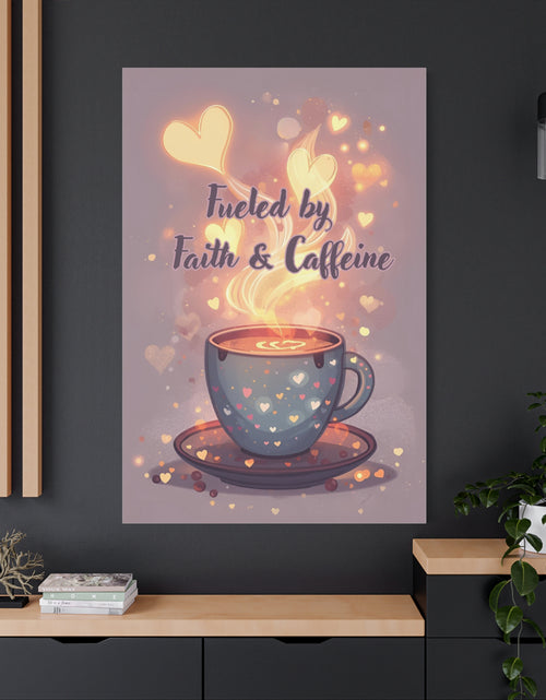 Load image into Gallery viewer, Canvas Wall Art "Fueled by Faith &amp; Caffeine" — Coffee Lover Inspirational Home - Coffee Shop Decor
