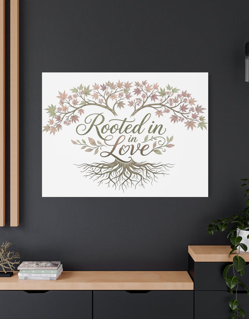 Load image into Gallery viewer, Rooted in Love Tree Canvas Wall Art — Inspirational Family Quote Home Decor
