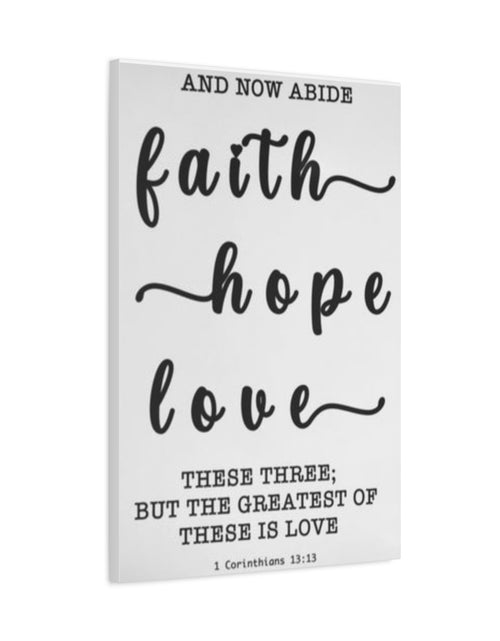 Load image into Gallery viewer, Faith Hope Love Matte Stretched Canvas Wall Art — Inspirational Scripture Quote
