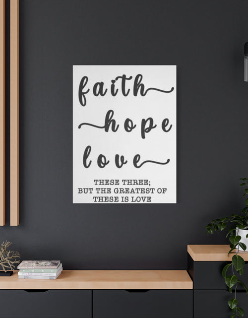Load image into Gallery viewer, Faith Hope Love Matte Stretched Canvas Wall Art — Inspirational Scripture Quote
