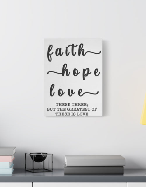 Load image into Gallery viewer, Faith Hope Love Matte Stretched Canvas Wall Art — Inspirational Scripture Quote
