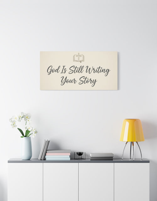Load image into Gallery viewer, God Is Still Writing Your Story Canvas Wall Art Home Decor - Inspirational Church Art
