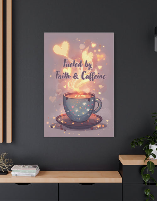 Load image into Gallery viewer, Canvas Wall Art "Fueled by Faith &amp; Caffeine" — Coffee Lover Inspirational Home - Coffee Shop Decor
