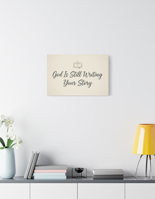 Load image into Gallery viewer, God Is Still Writing Your Story Canvas Wall Art Home Decor - Inspirational Church Art
