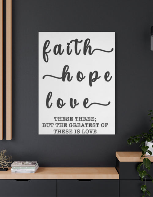 Load image into Gallery viewer, Faith Hope Love Matte Stretched Canvas Wall Art — Inspirational Scripture Quote

