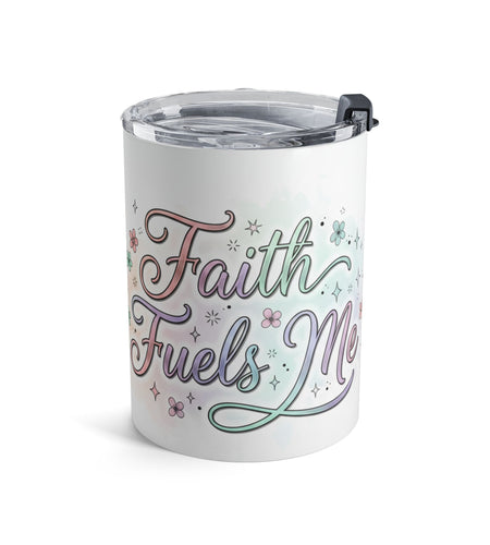 10oz Insulated Tumbler Mug — Pastel Floral "Faith Fuels Me" inspirational Travel Cup