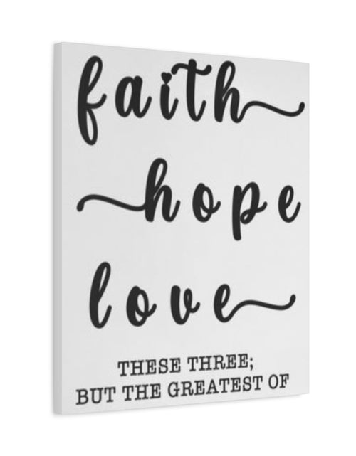 Load image into Gallery viewer, Faith Hope Love Matte Stretched Canvas Wall Art — Inspirational Scripture Quote
