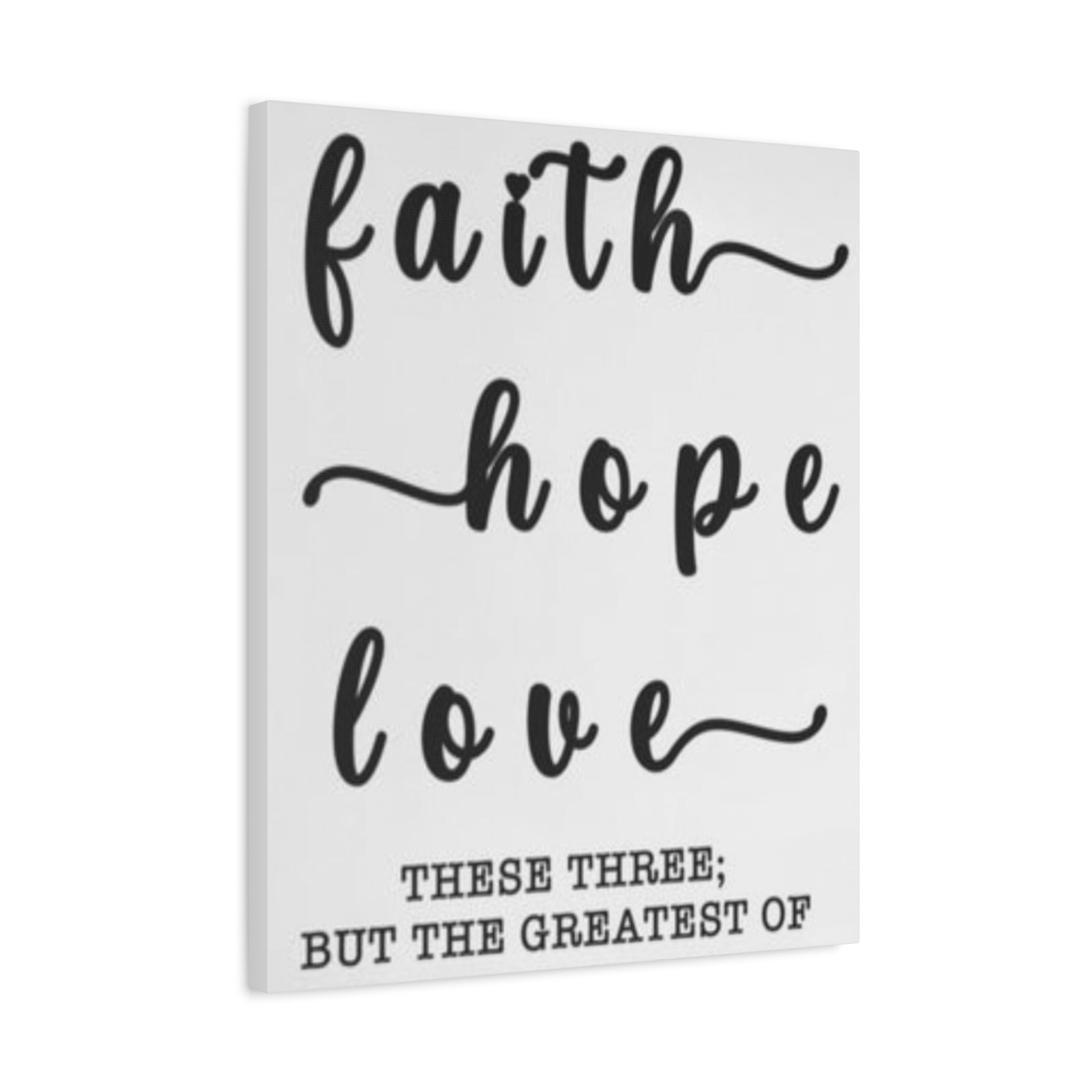Faith Hope Love Matte Stretched Canvas Wall Art — Inspirational Scripture Quote