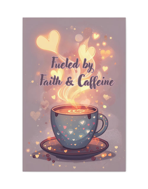 Load image into Gallery viewer, Canvas Wall Art "Fueled by Faith &amp; Caffeine" — Coffee Lover Inspirational Home - Coffee Shop Decor
