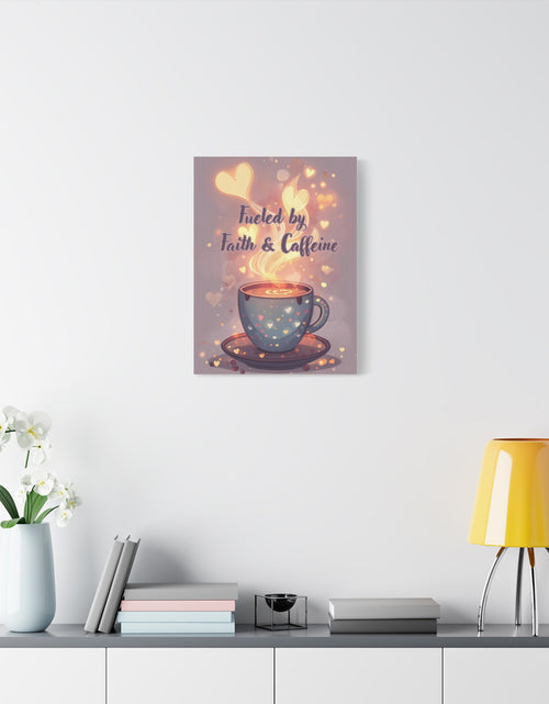 Load image into Gallery viewer, Canvas Wall Art "Fueled by Faith &amp; Caffeine" — Coffee Lover Inspirational Home - Coffee Shop Decor

