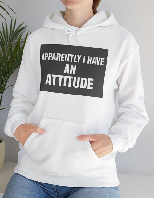 Load image into Gallery viewer, Funny Attitude Statement Hoodie — "Apparently I Have An Attitude" Graphic Men's &amp; Woman's Hoodie

