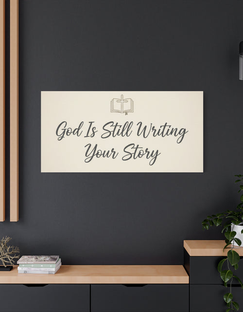 Load image into Gallery viewer, God Is Still Writing Your Story Canvas Wall Art Home Decor - Inspirational Church Art
