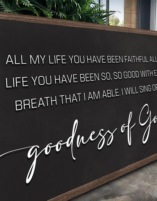 Load image into Gallery viewer, Goodness Of God Faith Sign II
