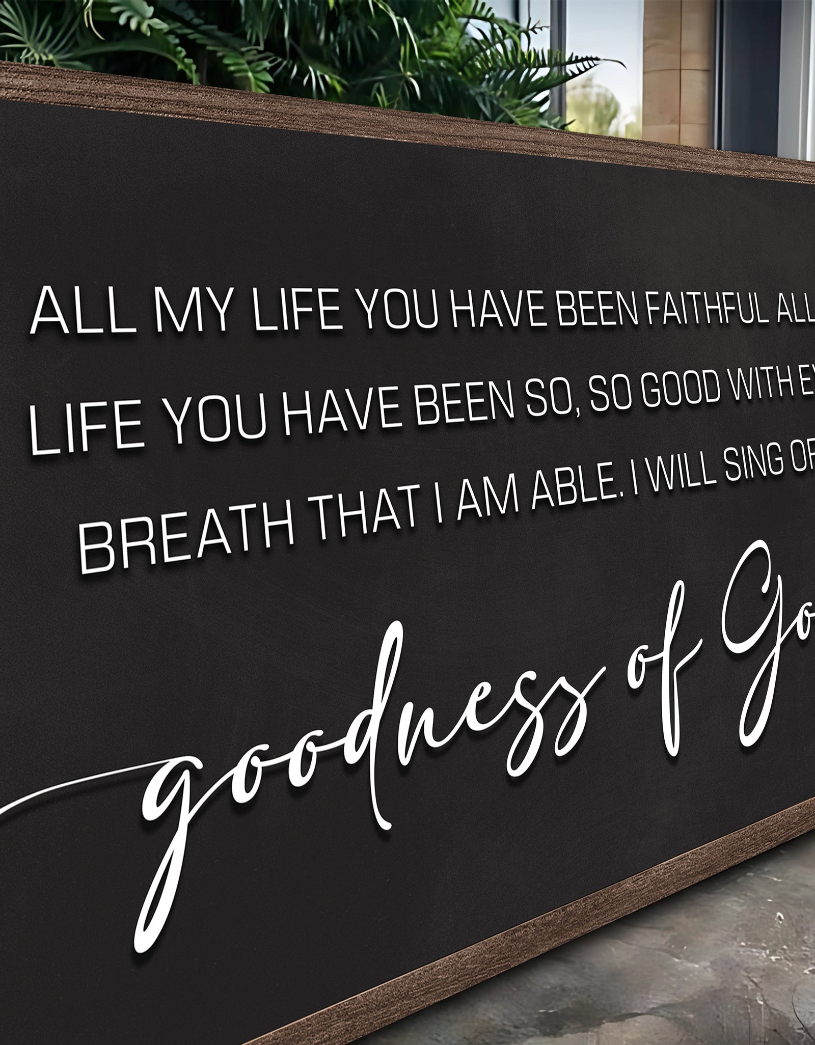 Goodness Of God Faith Sign II