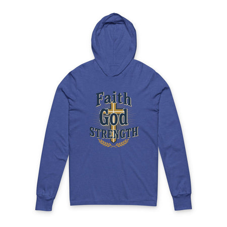 Faith God Strength Hooded Long Sleeve Tee — Christian Inspirational Hoodie Tee