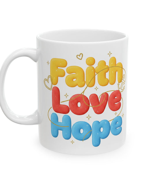 Load image into Gallery viewer, Faith Love &amp; Hope Ceramic Mug — Uplifting Christian Gift For Coffee Lovers 11 oz &amp; 15 oz
