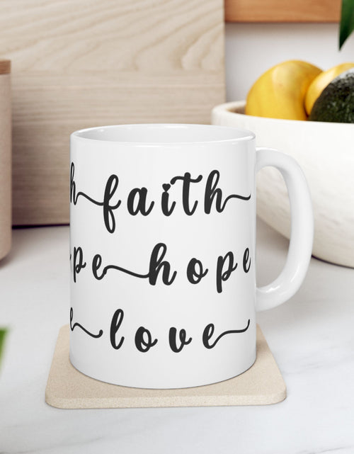 Load image into Gallery viewer, Faith Hope Love Ceramic Coffee Mug — Inspirational Scripture Coffee Lovers Cup 11 oz &amp; 15 oz
