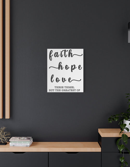 Load image into Gallery viewer, Faith Hope Love Matte Stretched Canvas Wall Art — Inspirational Scripture Quote
