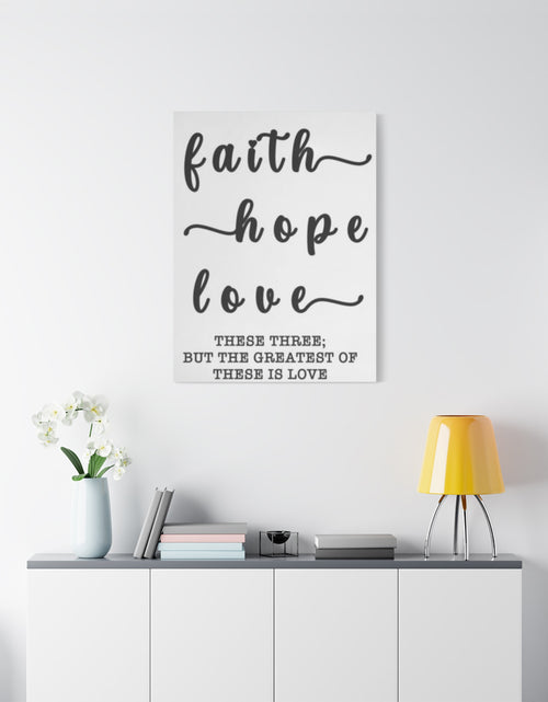 Load image into Gallery viewer, Faith Hope Love Matte Stretched Canvas Wall Art — Inspirational Scripture Quote
