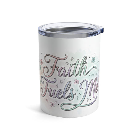 10oz Insulated Tumbler — Pastel Floral "Faith Fuels Me" inspirational Travel Cup