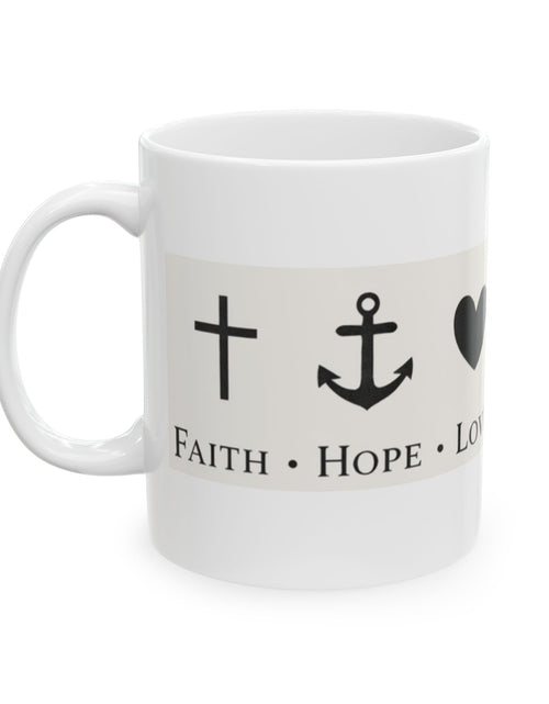 Load image into Gallery viewer, Faith Hope Love Ceramic Mug — Inspirational Cross &amp; Anchor Coffee Cup 11 oz &amp; 15 oz
