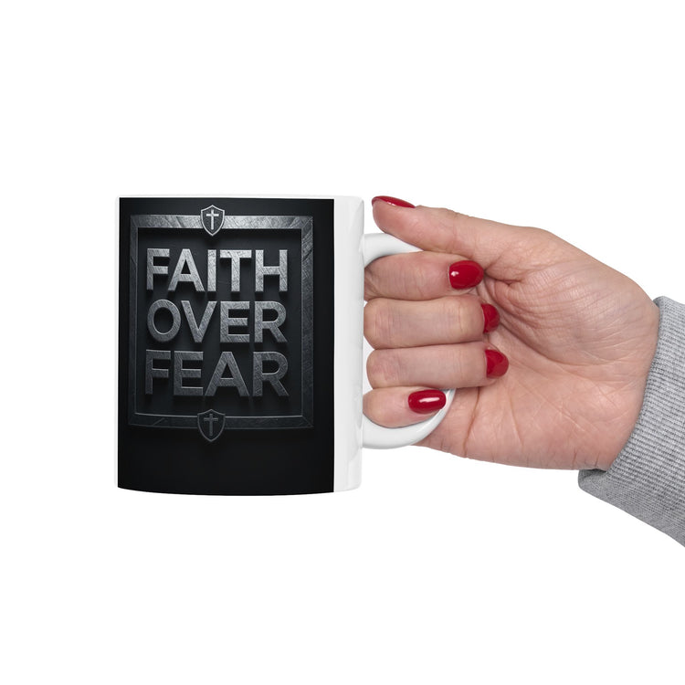 Faith Over Fear Ceramic Mug — Inspirational Christian Coffee Cup 11oz & 15 oz